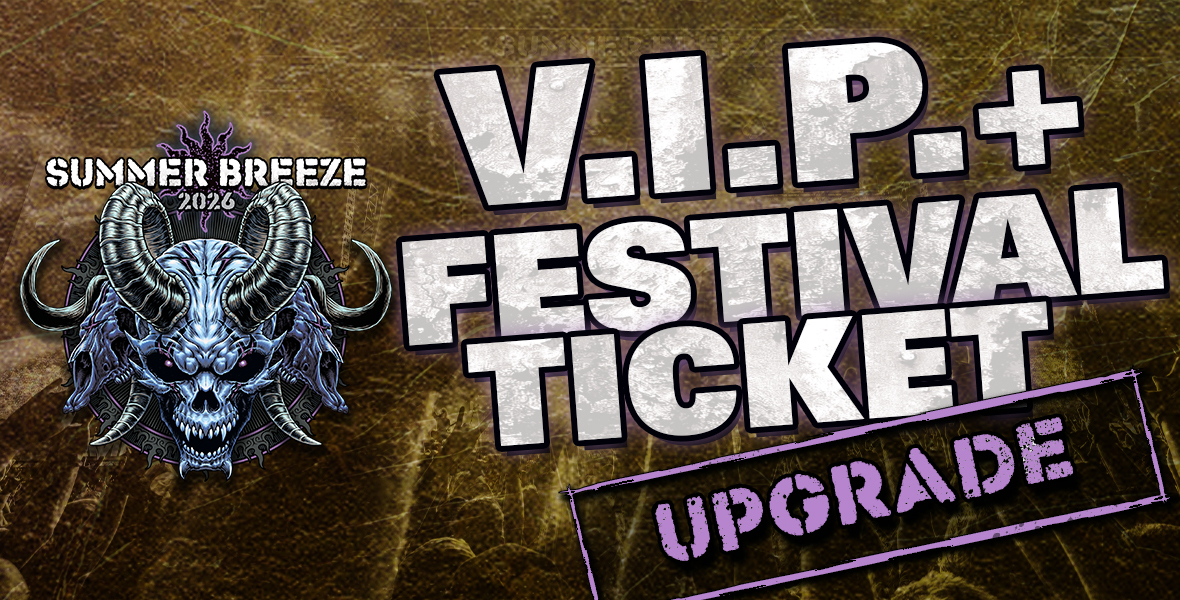 Tickets V.I.P.+ Upgrade Festivalticket, SUMMER BREEZE 2026 in Sinbronn